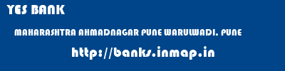 YES BANK  MAHARASHTRA AHMADNAGAR PUNE WARULWADI, PUNE  banks information 